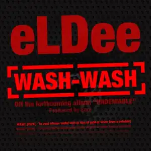 eLDee - Wash Wash